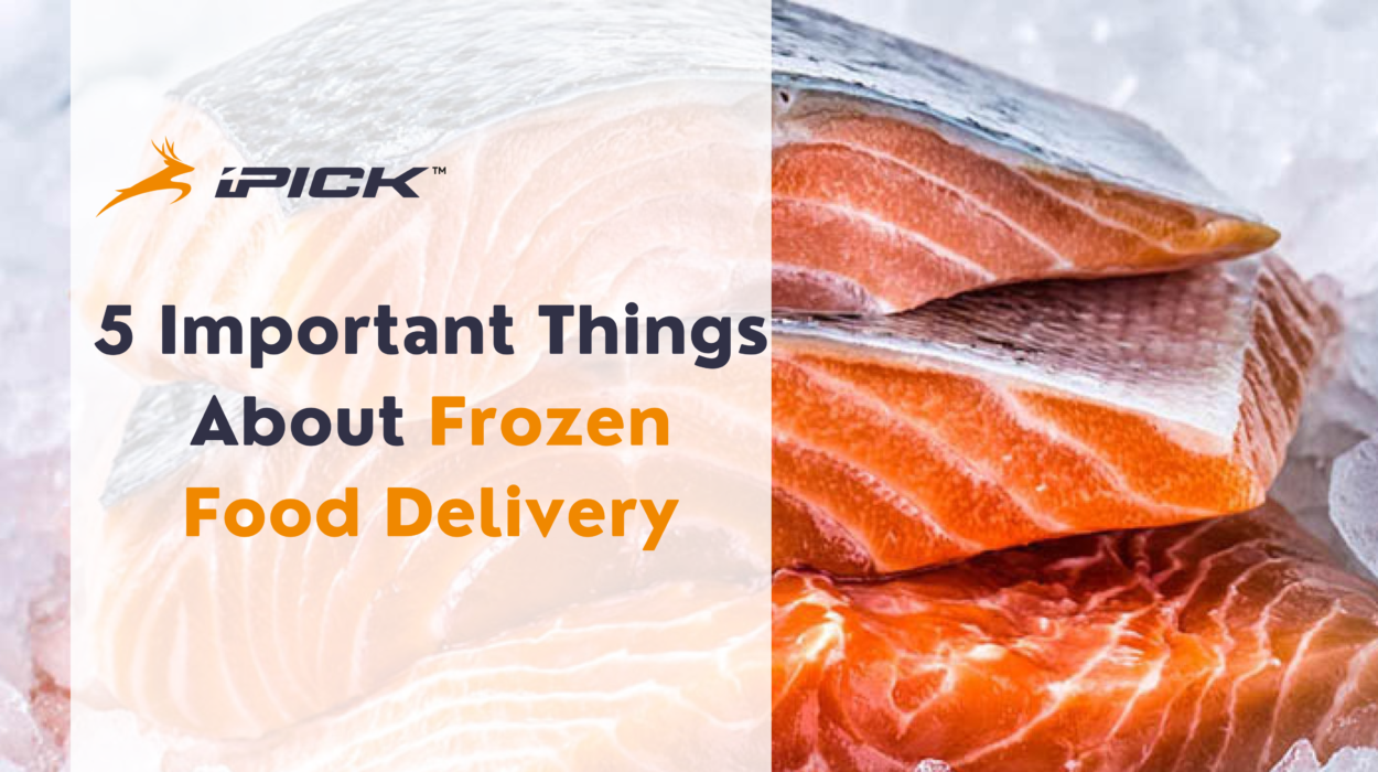 5 Things You Should Know About Frozen Food Delivery 8 ipick delivery app frozen food delivery iPick